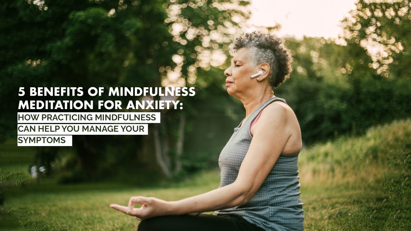 Benefits Of Mindfulness Meditation For Anxiety How Practicing